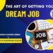 The Art of Getting Your Dream Job