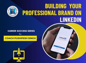 Art of Building your Professional Brand on LinkedIn